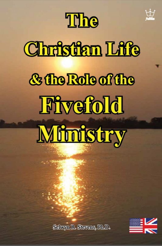 The Christian Life & the Role of the Fivefold Ministry - E-book