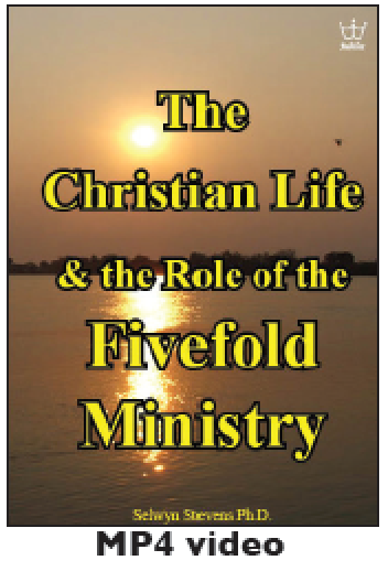 The Christian Life & the Role of the Fivefold Ministry - MP4 Downloadable video