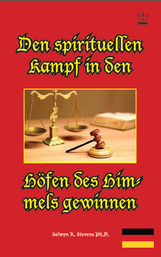 Den spirituellen Kampf in den Höfen des Himmels gewinnen - Book German language -