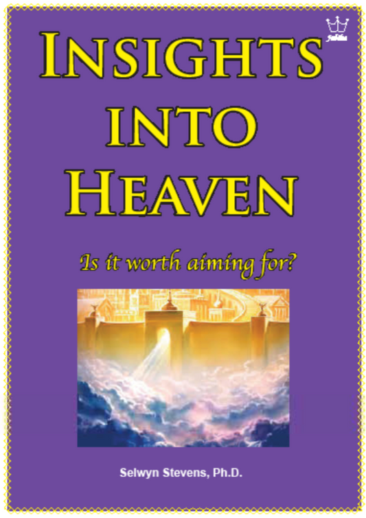 Insights into Heaven: Is It Worth Aiming For? E-Book
