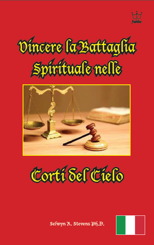 Vincere la battaglia spirituale nelle corti del cielo - eBook Italian language -