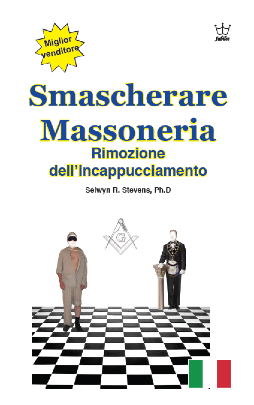 Smascherare Massoneria:  Rimozione dell’incappucciamento - eBook Italian language -