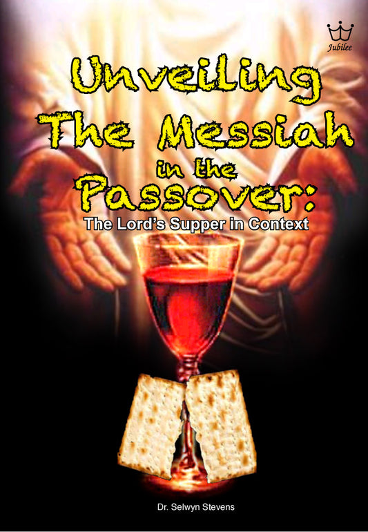 Unveiling the Messiah in the Passover: The Lord's Supper in Context. book #BUTS