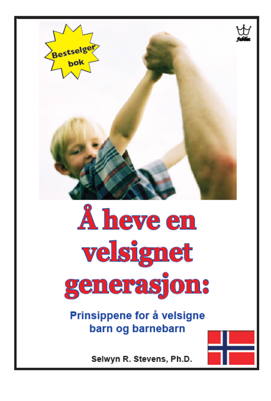 Å heve en velsignet generasjon:  Prinsippene for å velsigne barn og barnebarn  eBook in Norwegian language