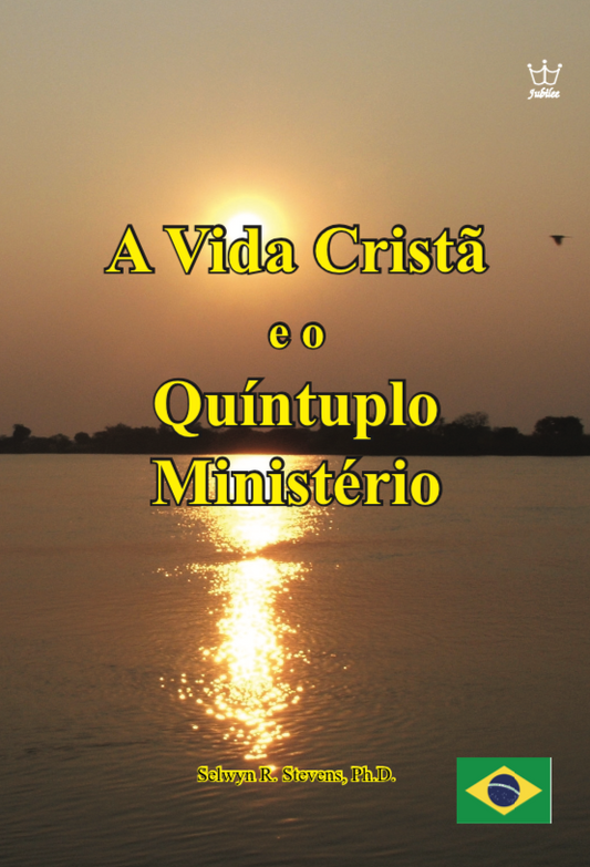 A Vida Cristã e o  Quíntuplo Ministério- eBook in Portuguese language -