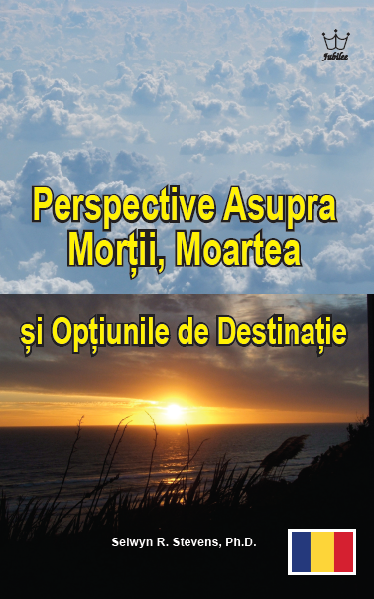 Perspective Asupra Morții, Moartea, și Opțiunile de Destinație    eBook in Romanian language