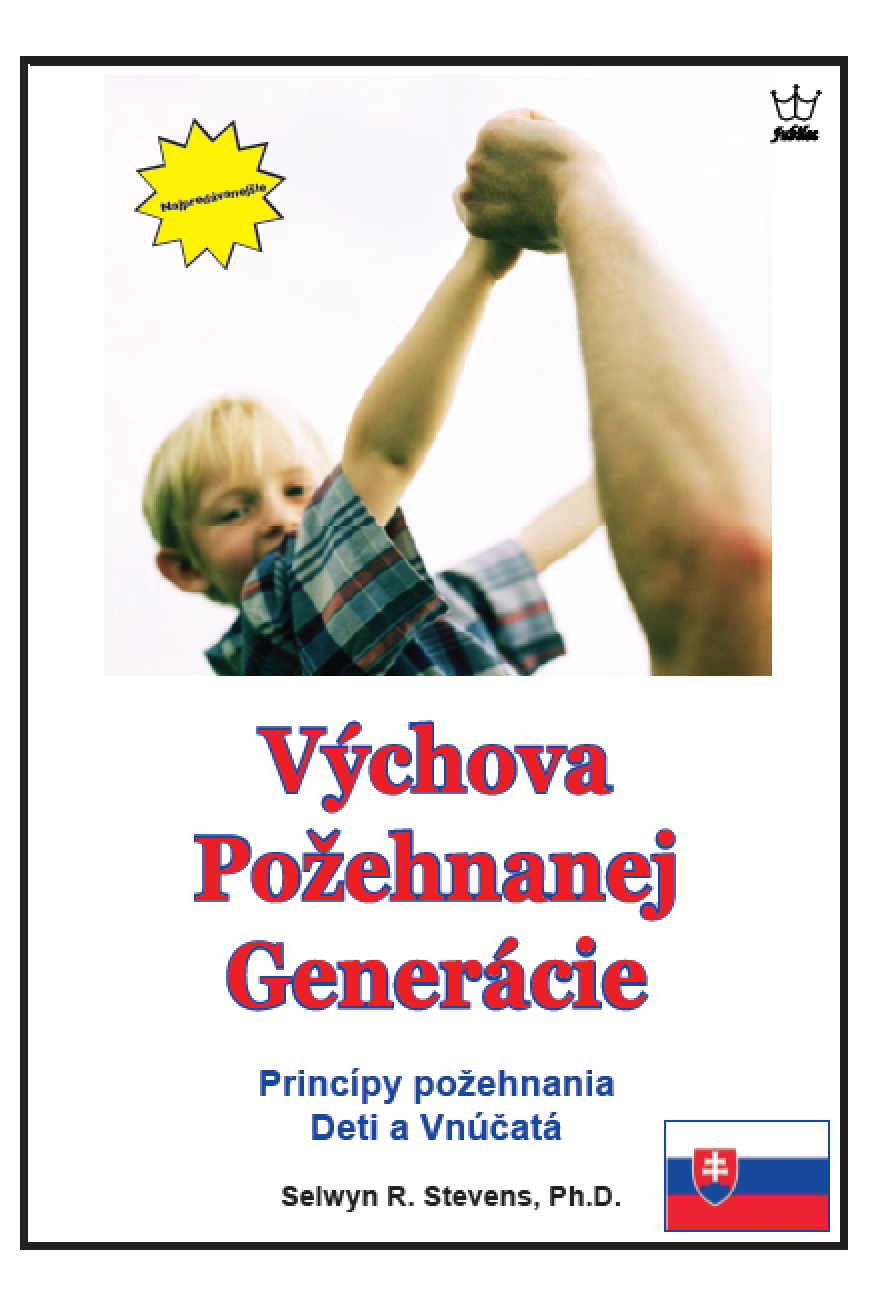 Výchova Požehnanej Generácie Princípy Požehnania Deti a Vnúčatá   eBook in Slovakian language