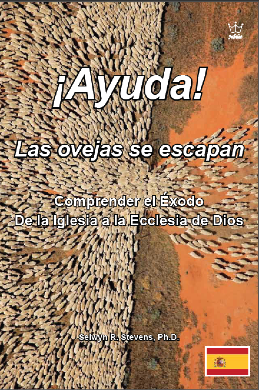 ¡Ayuda!  Las ovejas se escapan: Comprender el Éxodo De la Iglesia a la Ecclesia de Dios eBook in Spanish language