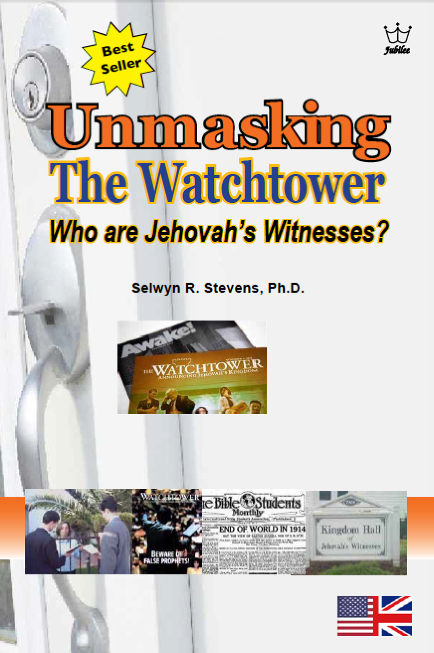 Unmasking the Watchtower – Who are Jehovah’s Witnesses? E-Book