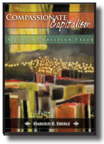 Compassionate Capitalism: A Judeo-Christian Value. Book #BCCE