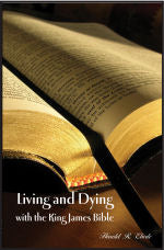 Living and Dying with the King James Bible.  book #BLDE
