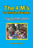 The 4 M’s for Christian Disciplers - manual # BTFC